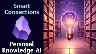 Obsidian Smart Connections UPDATE 📝 Rediscover Notes With Obsidian AI