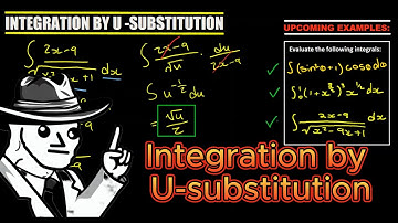 Integration with U-Substitution: A Step-by-Step Guide to Solving Examples