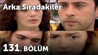 Arka Sıradakiler 131Bölüm