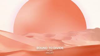 Bound to Divide - Hope (feat. Imallryt)