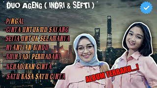 DUO AGENG TERBARU FULL ALBUM ll AGENG MUSIK - Pingal - Cinta untukmu Sayang - Nyanyian Rindu