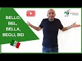 Bello bel begli bei  learn how to speak italian correctly 