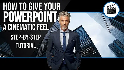 How to Give Your PowerPoint Presentation a Cinematic Feel: Step-by-Step Tutorial