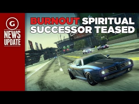 Burnout Spiritual Successor Teased - GS News Update