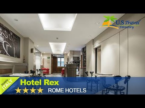 Hotel Rex - Rome Hotels, Italy