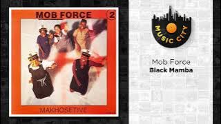 Mob Force - Black Mamba |  Audio