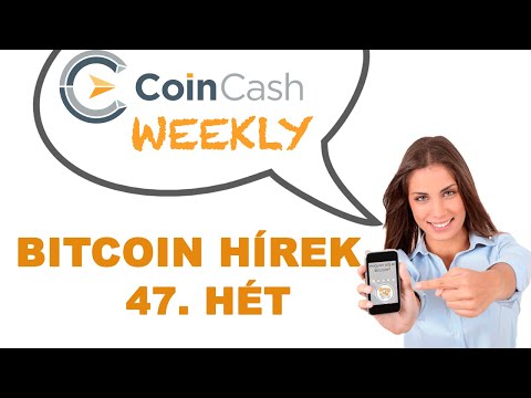 CoinCash Weekly bitcoin hírösszefoglaló - 47. hét