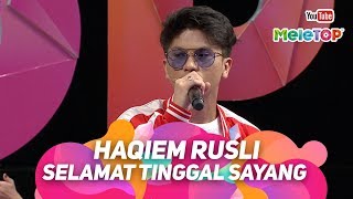 Haqiem Rusli - Selamat Tinggal Sayang | Persembahan Live MeleTOP | Nabil & Neelofa