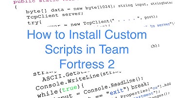 How to Install Custom Scripts On TF2 for Mac