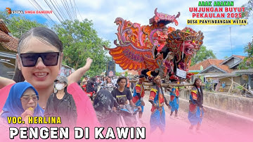 Arak arakan UNJUNGAN BUYUT PEKAULAN 2025 ! PENGEN DI KAWIN - HERLINA Singa Dangdut DUA PUTRA