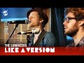 The Lumineers - 'Ho Hey' (live for Like A Version)