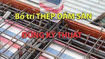 CÁCH BỐ TRÍ THÉP DẦM SÀN ĐÚNG TIÊU CHUẨN KỸ THUẬT NHÀ PHỐ | Nhà Xanh Việt Nam