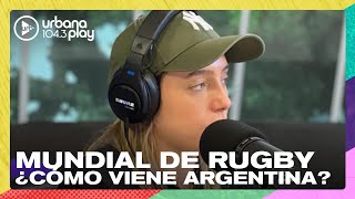 ¿Cómo viene Argentina en el Mundial de Rugby? #UrbanaPlayClub