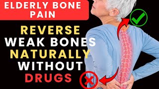 Over 65? Elderly Bone Pain Warning - 5 Dangerous Mistakes Making It Worse #DoctorMurphy