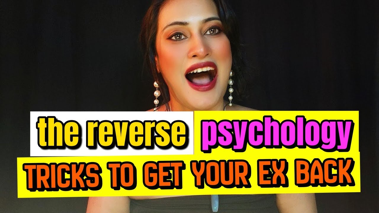 Reverse psychology to get your ex back after breakup l chapter 2 l