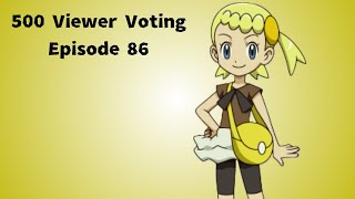 500 Viewer Voting Episode 86
