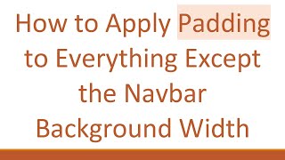 How to Apply Padding to Everything Except the Navbar Background Width