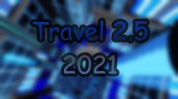 FE2 Community Maps - Travel 2.5 (2021 Version) [Crazy]