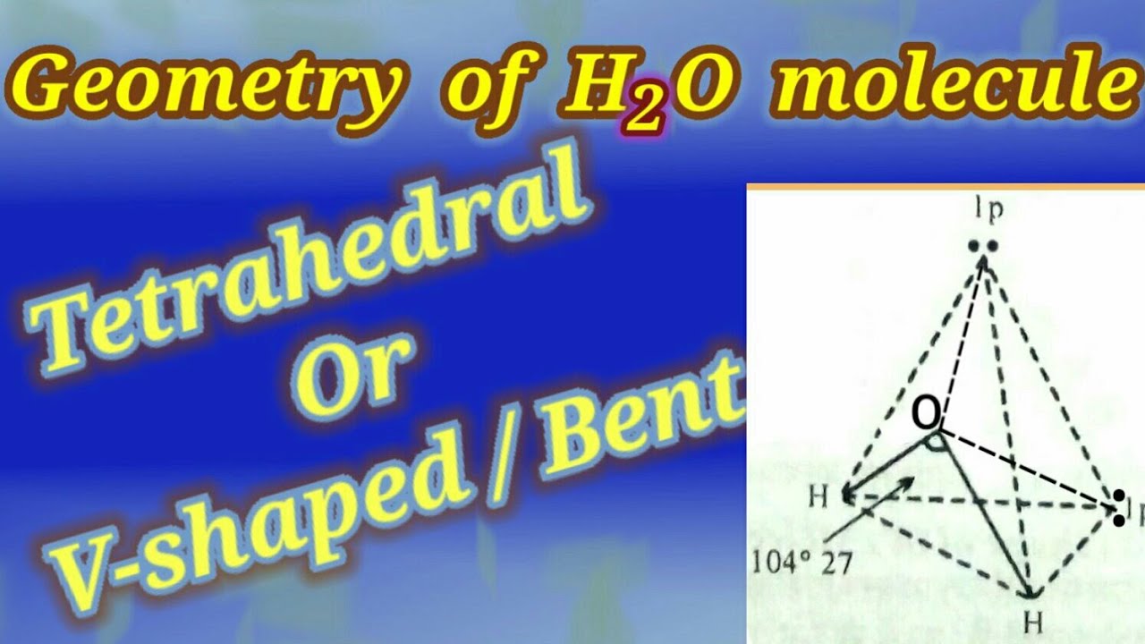 BSc first year inorganic chemistry : Geometry of Water molecule : Covalent Bond 
