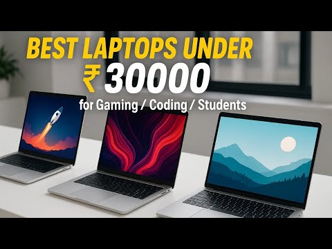 Best Laptops Under 30000 In 2025 - For Gaming, Coding, Student, Office