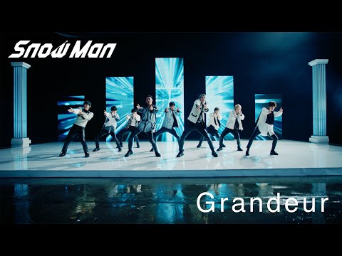 Snow Man「Grandeur」MV（YouTube ver.）