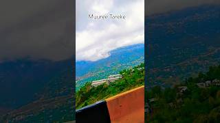 Muuree Tareke Islamabad Pakistan #nature #mountains #trendingshorts #trendingshorts #quranrecitation
