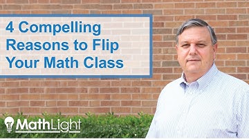 4 Compelling Reasons to Flip Your Math Class | Teaching Math Tips