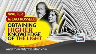 Walter And Lao Russell   Obtaining Higher Knowledge Of The Light