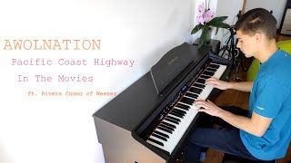 AWOLNATION - Pacific Coast Highway In The Movies (ft. Rivers Cuomo of Weezer) Piano