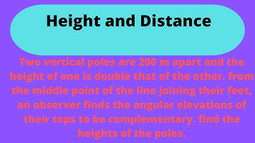 Two vertical poles are 200 m apart and the height of one is double that of the other.........
