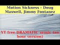 Motion Sickness By Doug Maxwell Jimmy Fontanez An Hour Version