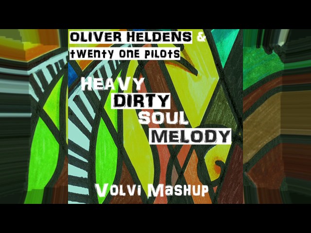 Oliver Heldens & twenty one pilots - HeavyDirtySoulMelody (Volvi Mashup) [Extended Mix] class=