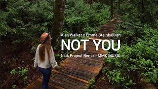 DJ Slow Remix - Not You (Nick Project Remix) MMK MUSIC