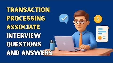 Interviewvragen en antwoorden voor de functie Transactieverwerkingsmedewerker
