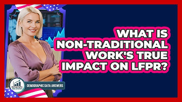 What Is Non-traditional Work