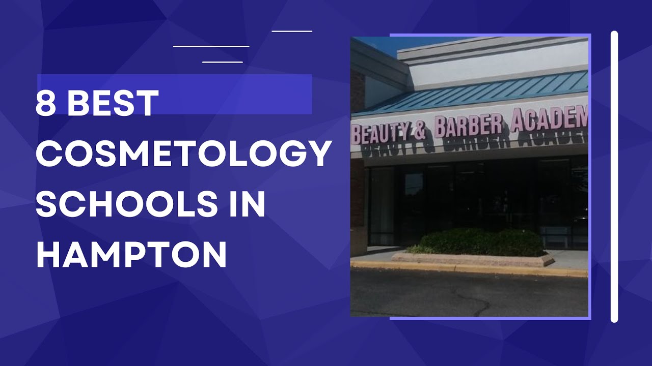 8 Best Cosmetology Schools in Hampton YouTube