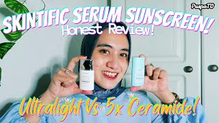 SKINTIFIC SERUM SUNSCREEN REVIEW ! | COMPARE SKINTIFIC ULTRA LIGHT VS 5X CERAMIDE