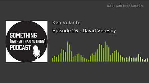 Episode 26 - David Verespy