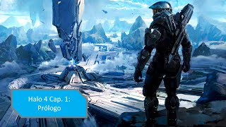 Halo 4 Cap.  1: Prólogo