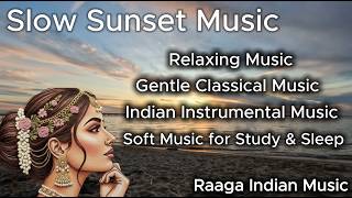 Relaxing Uplifting Classical Music | Feel Good Morning Energy Instrumental Music | The raga Slow Sun