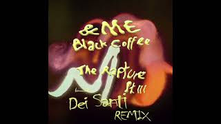 &Me, Black Coffee - The Rapture Pt.III ( Dei Santi Remix )