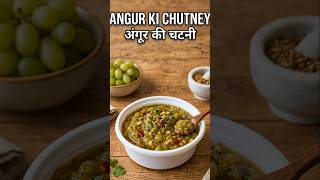 Angur Ki Chutneykhatti Meetti Chutey