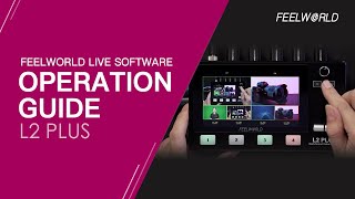FEELWORLD LIVE Software Operation Guide for L2 PLUS Multi-camera Switcher screenshot 5