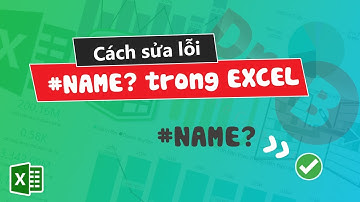Cách Sửa Lỗi #NAME? Trong Excel | Drb - Excel