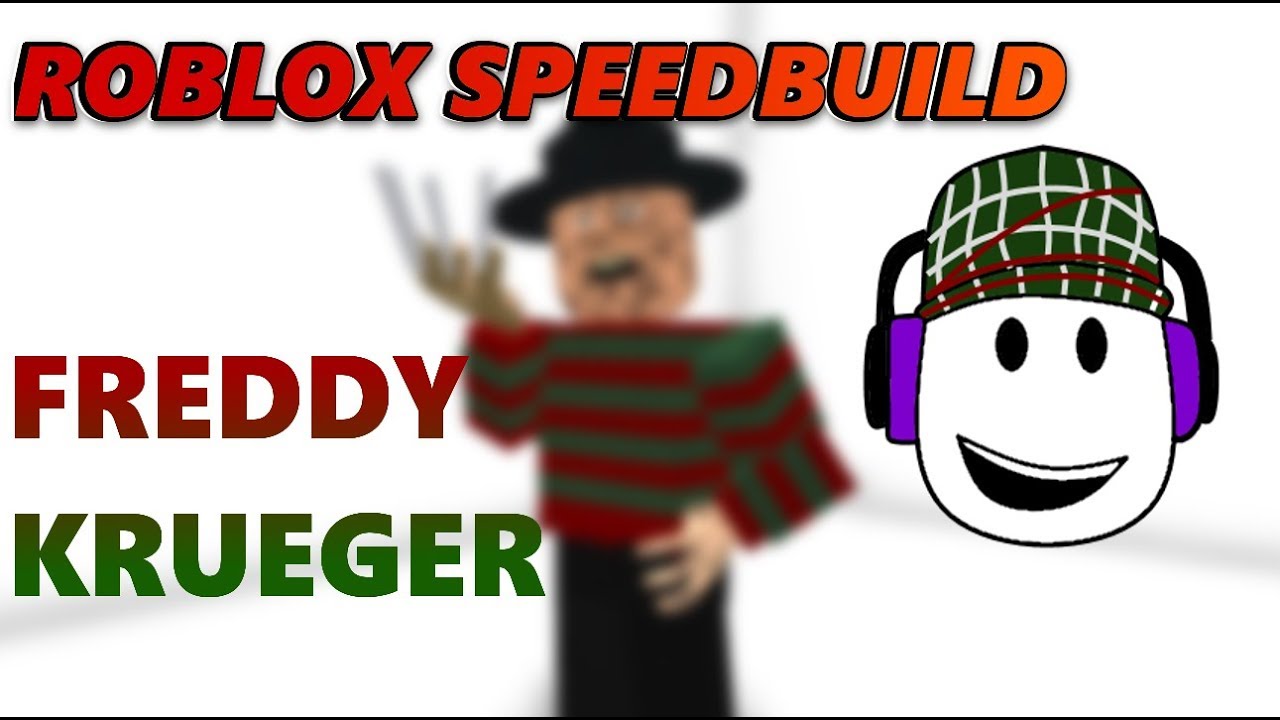 Roblox Speed Build Freddy Krueger Youtube - making freddy krueger a roblox account youtube