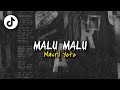 DJ MALU MALU REMIX TERBARU VIRAL TIKTOK - masrilyete