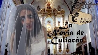 Leyenda Mexicana de Terror, La novia de Culiacán (Sinaloa) Leyenda Mexicana de Terror, La novia de Culiacán (Sinaloa)