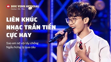 LK :  Sao Em Nỡ Vội Lấy Chồng  - Ngẫu Hứng Lý Qua Cầu | Cover : Đức Vĩnh | Sáng Tác : Trần Tiến