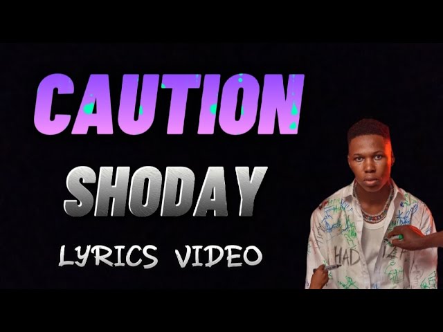 Shoday - Caution (My Lyrics 2022)