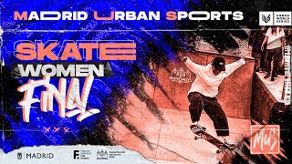 🔴 LIVE 🛹 Madrid Urban Sports 2022 Skateboarding Women Final 🏆✨